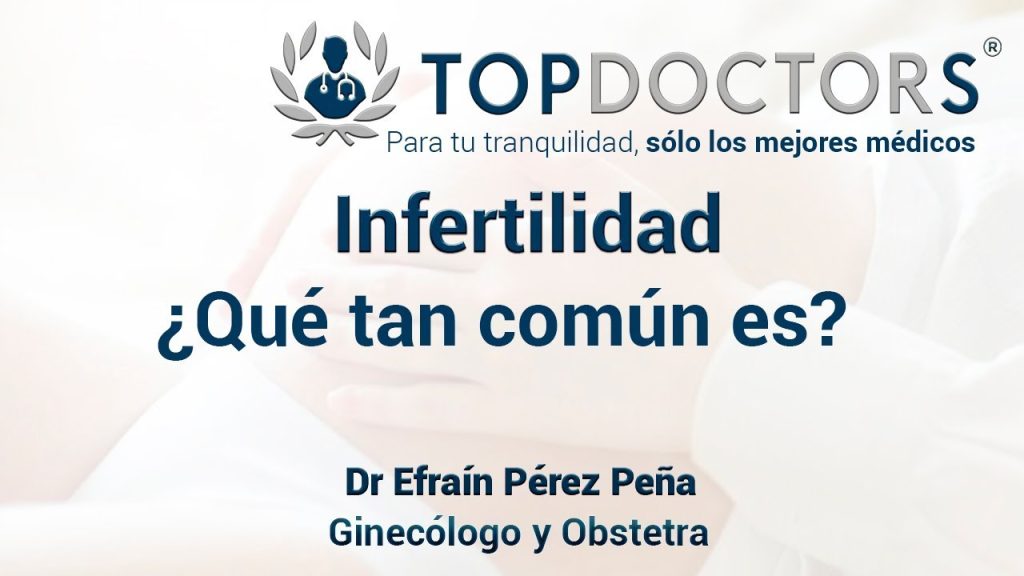 Todo sobre la fertilidad y el tratamiento de la infertilidad