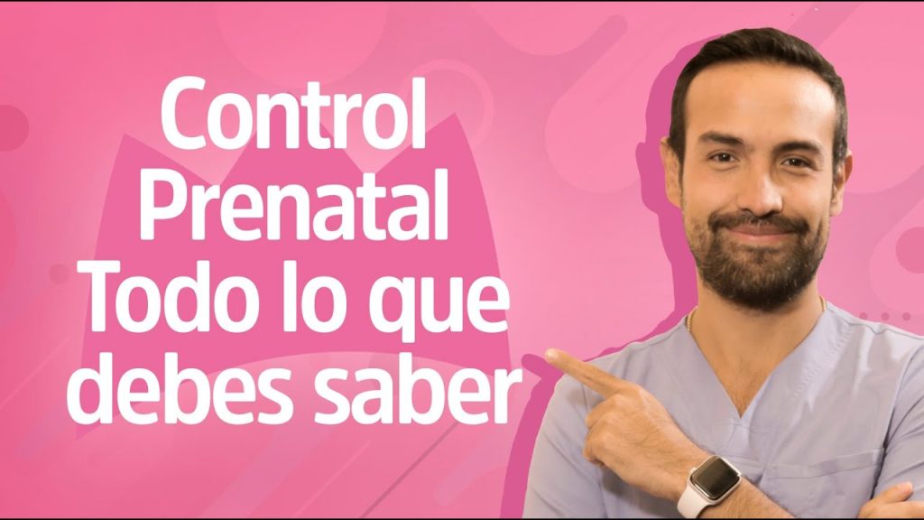 Todo sobre el control prenatal y sus beneficios