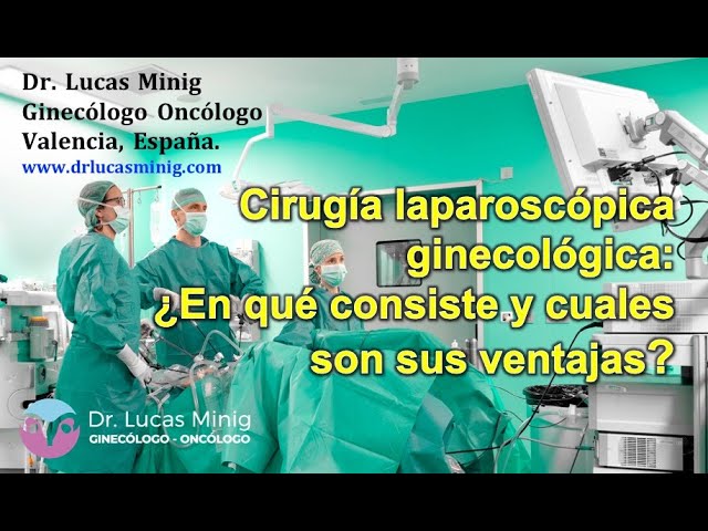 Todo lo que necesitas saber sobre la cirugía laparoscópica ginecológica