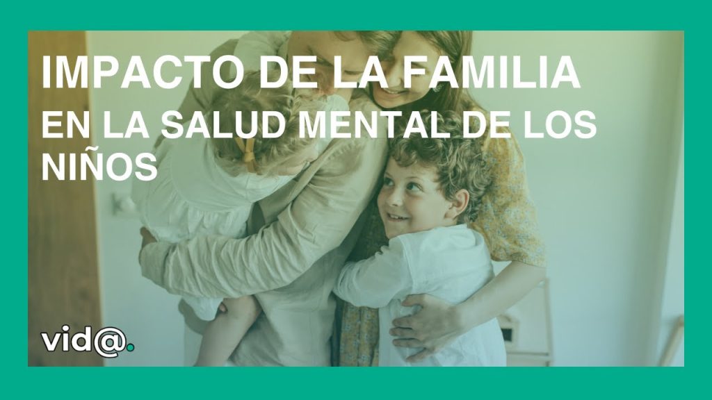 La influencia de la familia en la salud mental de los niños