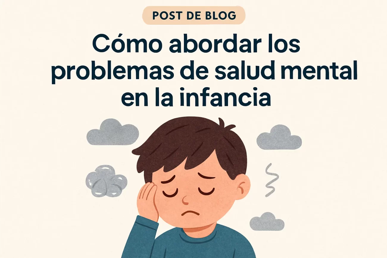 Cómo abordar los problemas de salud mental en la infancia