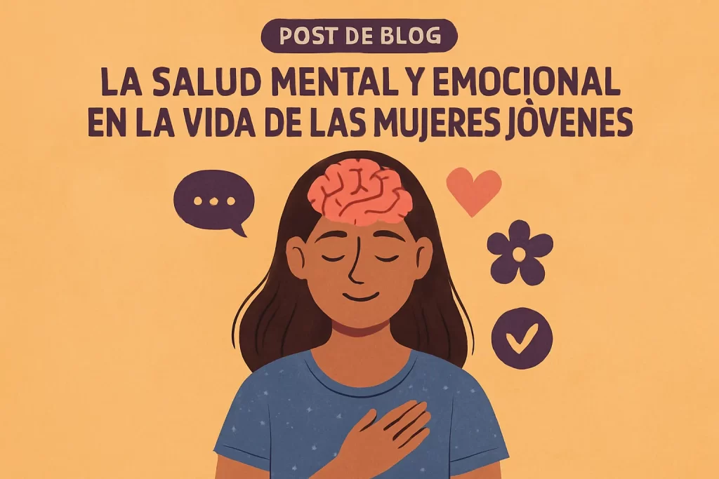 La salud mental y emocional en la vida de las mujeres jóvenes