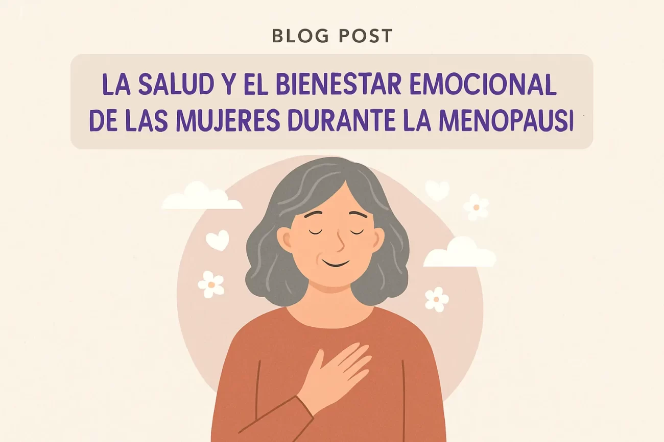 La-salud-y-el-bienestar-emocional-de-las-mujeres-durante-la-menopausia - i-Healthcare La salud y el bienestar emocional de las mujeres durante la menopausia