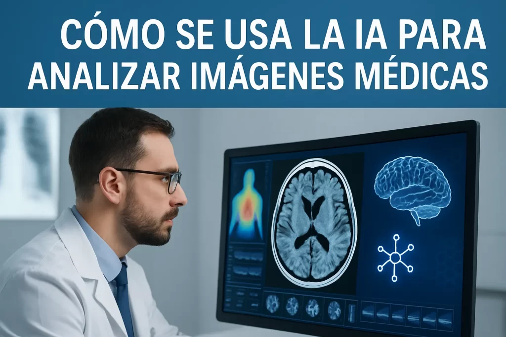 cómo se entrena un sistema de Cómo se usa la IA para analizar imágenes médicas