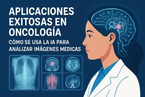 aplicaciones-exitosas-en-oncologia-de-Como-se-usa-la-IA-para-analizar-imagenes-medicas - i-Healthcare aplicaciones exitosas en oncología de Cómo se usa la IA para analizar imágenes médicas