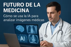 futuro-de-la-medicina-con-Como-se-usa-la-IA-para-analizar-imagenes-medicas - i-Healthcare futuro de la medicina con Cómo se usa la IA para analizar imágenes médicas