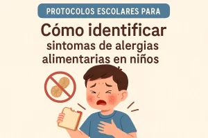 protocolos escolares para Cómo identificar síntomas de alergias alimentarias en niños