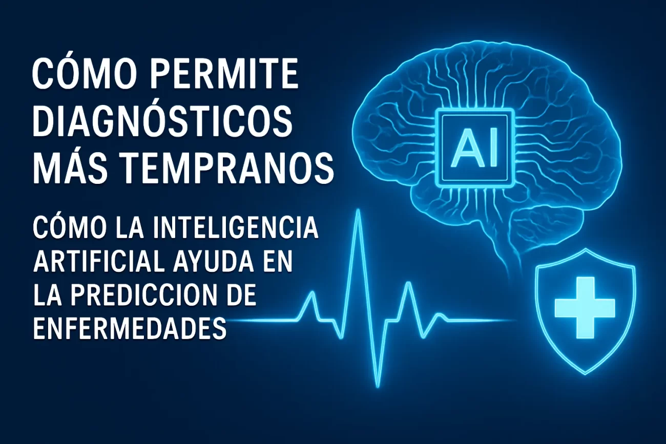 cómo permite diagnósticos más tempranos Cómo la inteligencia artificial ayuda en la predicción de enfermedades