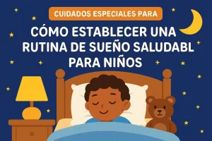 cuidados-especiales-para-Como-establecer-una-rutina-de-sueno-saludable-para-ninos - i-Healthcare cuidados especiales para Cómo establecer una rutina de sueño saludable para niños