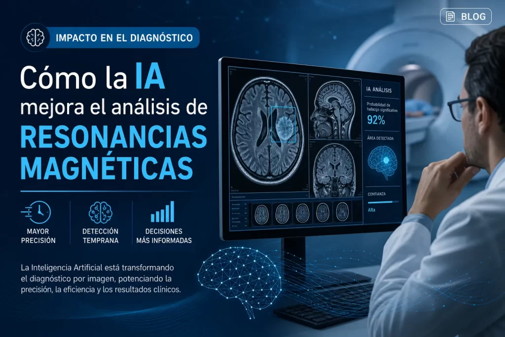 impacto en el diagnóstico de Cómo la IA mejora el análisis de resonancias magnéticas