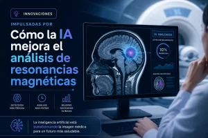 innovaciones-impulsadas-por-Como-la-IA-mejora-el-analisis-de-resonancias-magneticas - i-Healthcare innovaciones impulsadas por Cómo la IA mejora el análisis de resonancias magnéticas