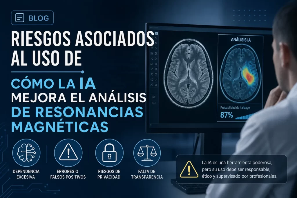 riesgos asociados al uso de Cómo la IA mejora el análisis de resonancias magnéticas